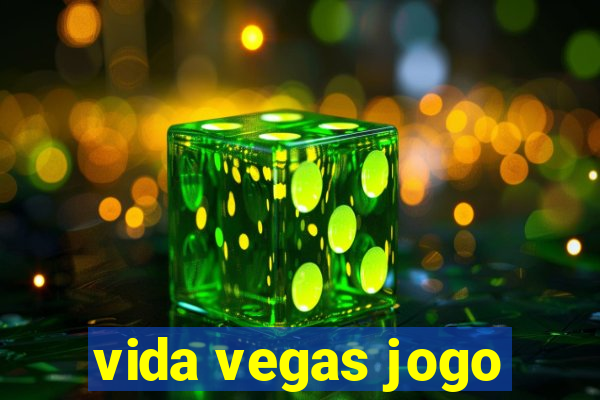 vida vegas jogo